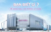 AEON MALL Hải Phòng Lê Chân là gì