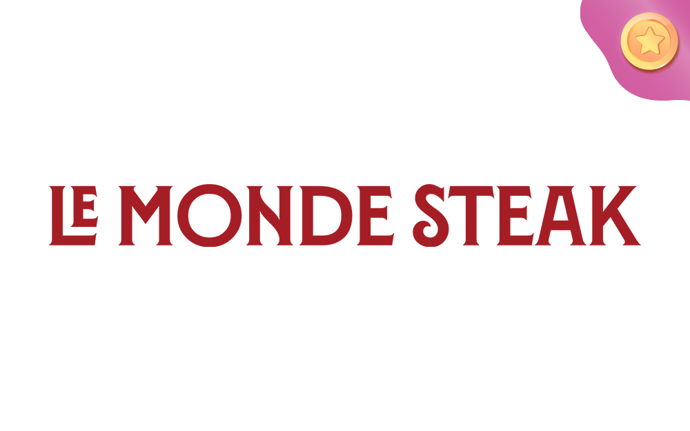 LE MONDE STEAK ᵉ