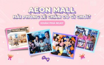 AEON MALL Hải Phòng Lê Chân có gì chơi