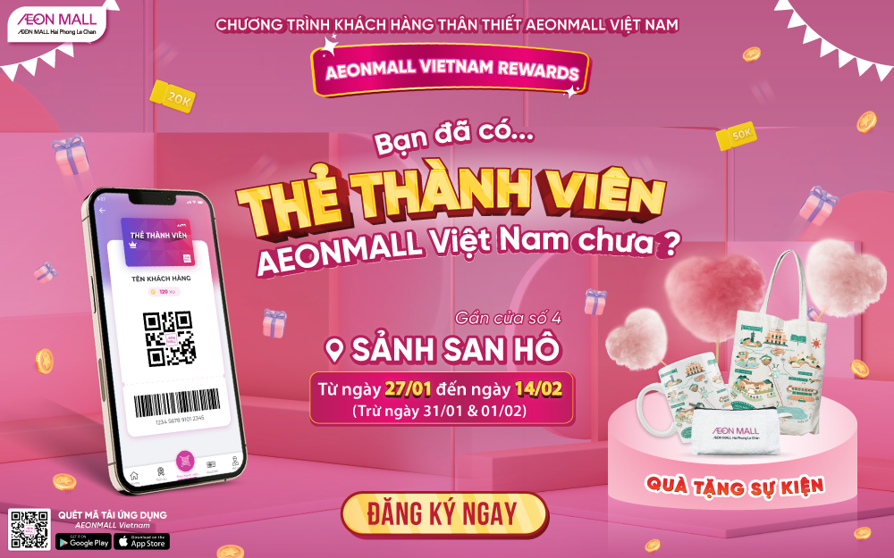 BẠN ĐÃ CÓ THẺ THÀNH VIÊN CỦA TTTM AEON MALL HẢI …