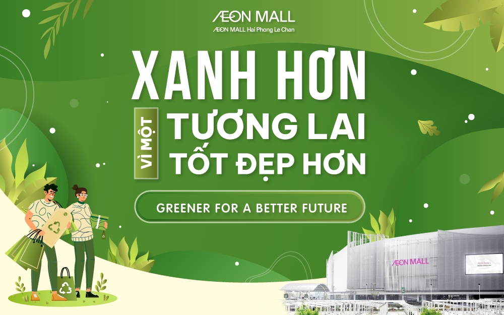 Xanh hơn vì một tương lai tốt đẹp hơn