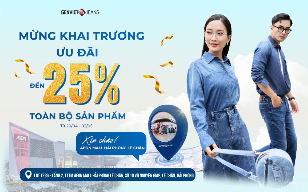 GENVIET JEANS – CELEBRATE THE OPENING DISCOUNT UP TO 25% OF ALL PRODUCTS