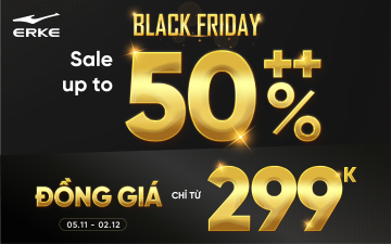 💥 BLACK FRIDAY – ERKE CRAZY SALE  Giảm hơn 50%++ Đồng giá chỉ từ 199k