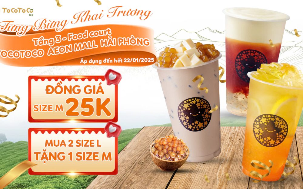 🎉SIÊU KHUYẾN MẠI KHAI TRƯƠNG TOCOTOCO AEON MALL HẢI PHÒNG