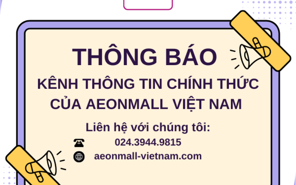 Thông báo các kênh thông tin chính thức của AEONMALL Việt Nam