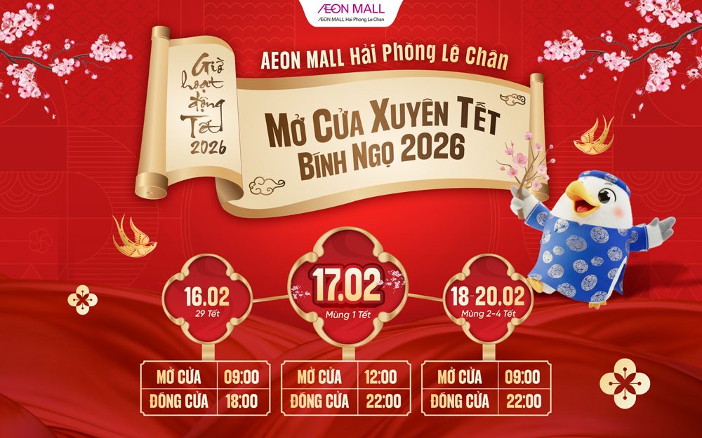AEON MALL MỞ CỬA XUYÊN TẾT – “CHILL” HẾT CẢ NĂM