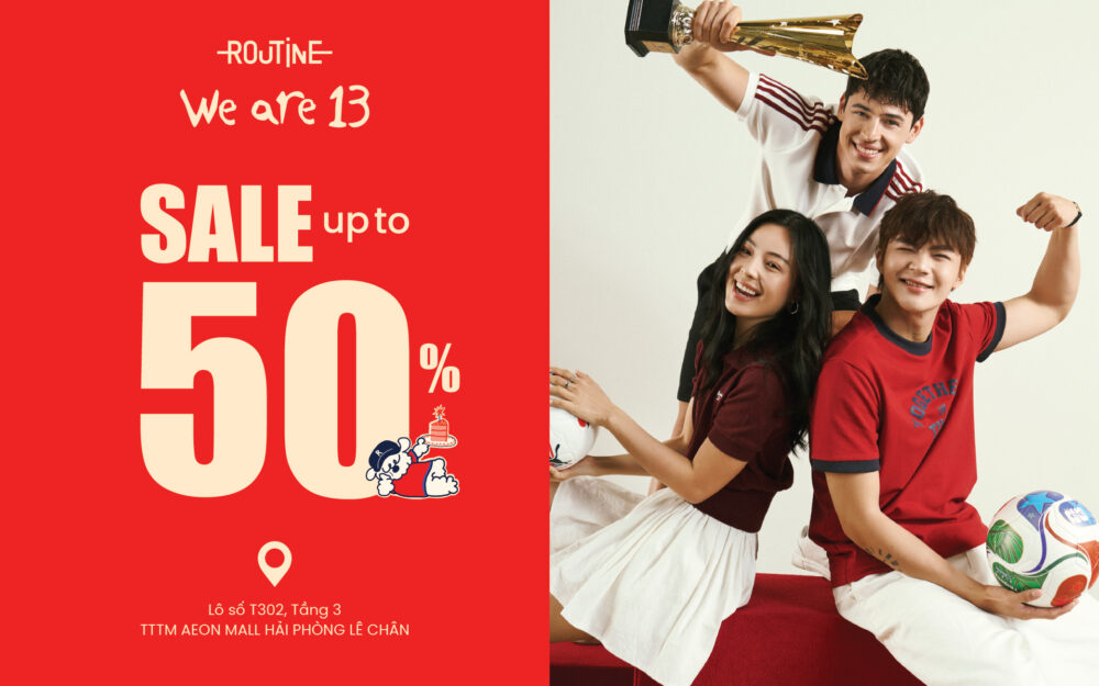 🎂 SIÊU SALE SINH NHẬT ROUTINE 13 TUỔI | ƯU ĐÃI LÊN ĐẾN 50%