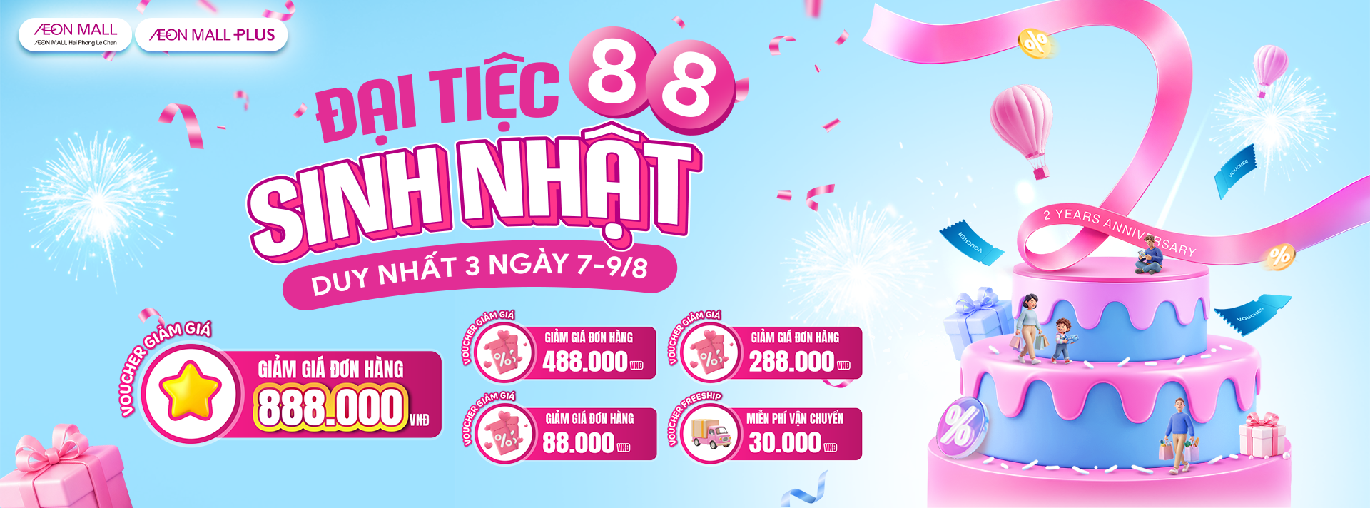 ĐẠI TIỆC SINH NHẬT 8.8 - DEAL KHỦNG ĐỔ BỘ AEON MALL PLUS