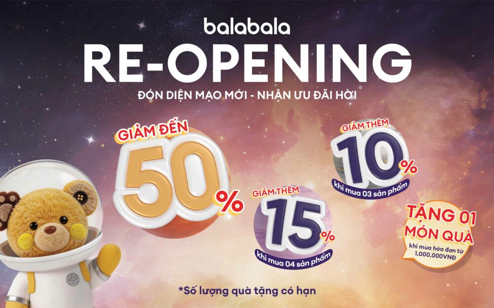 ✨ BALABALA RE-OPENING | ĐÓN DIỆN MẠO MỚI – NHẬN ƯU ĐÃI HỜI ✨